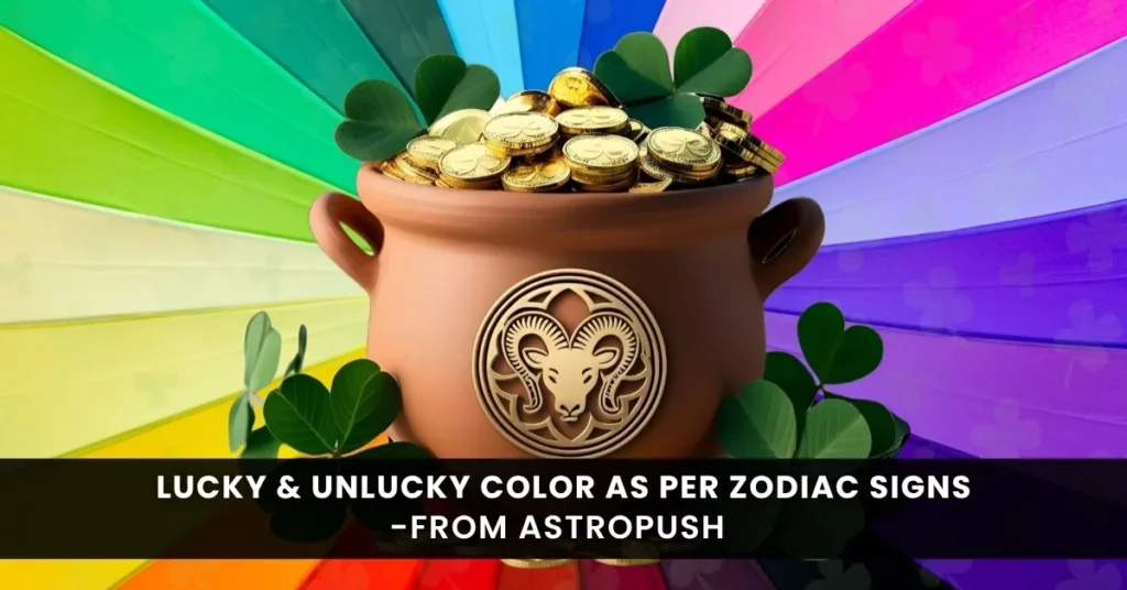Lucky and Unlucky Colors for Each Zodiac Sign