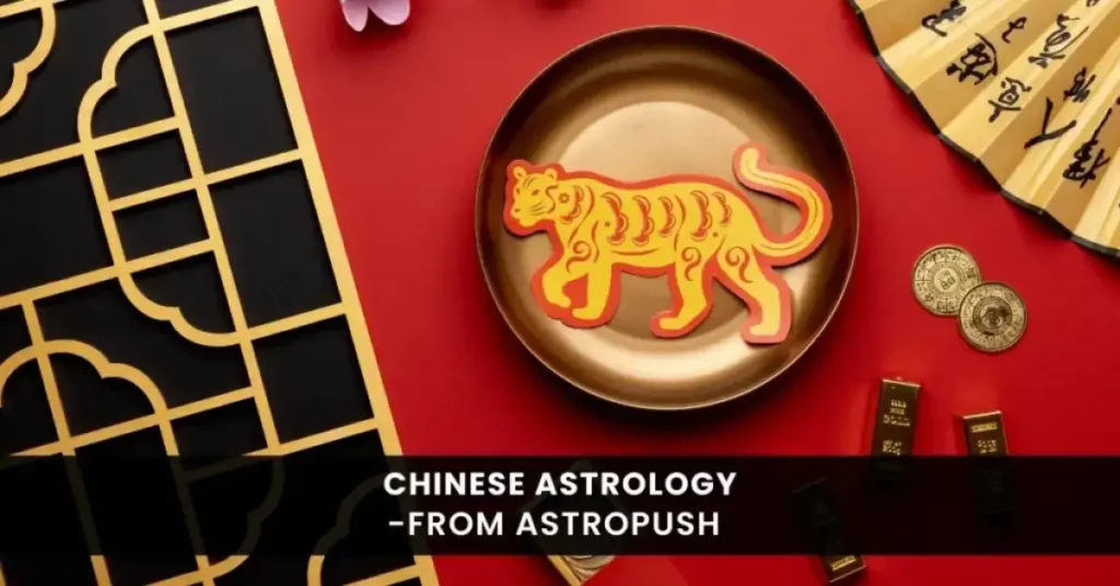 Chinese Astrology: Traits, Birth Elements, Matches, and Much More at AstroPush.