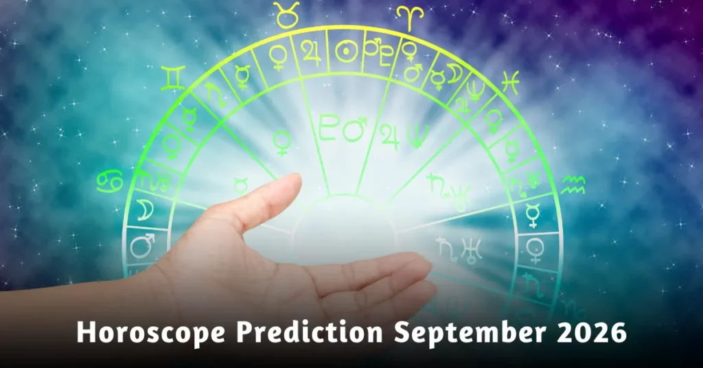 Horoscope Prediction September 2026 As Per Zodiac Sign
