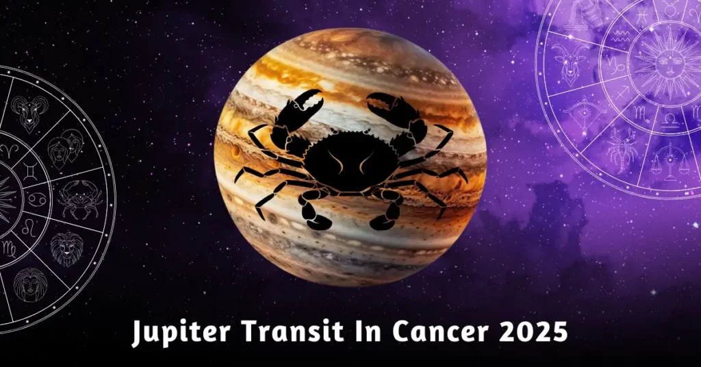 Jupiter Transit In Cancer 2025 – Astrological Event