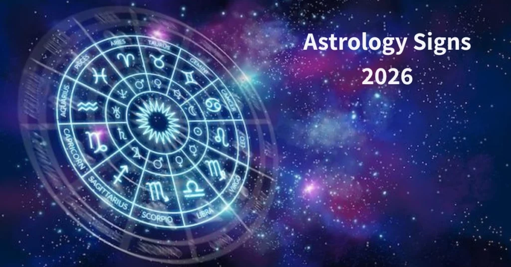 Astrology signs 2026 showing zodiac predictions for career, love, health, and finances